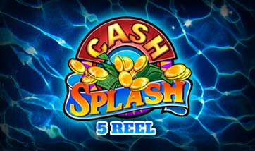 Cash Splash Progressive - 5 Reel